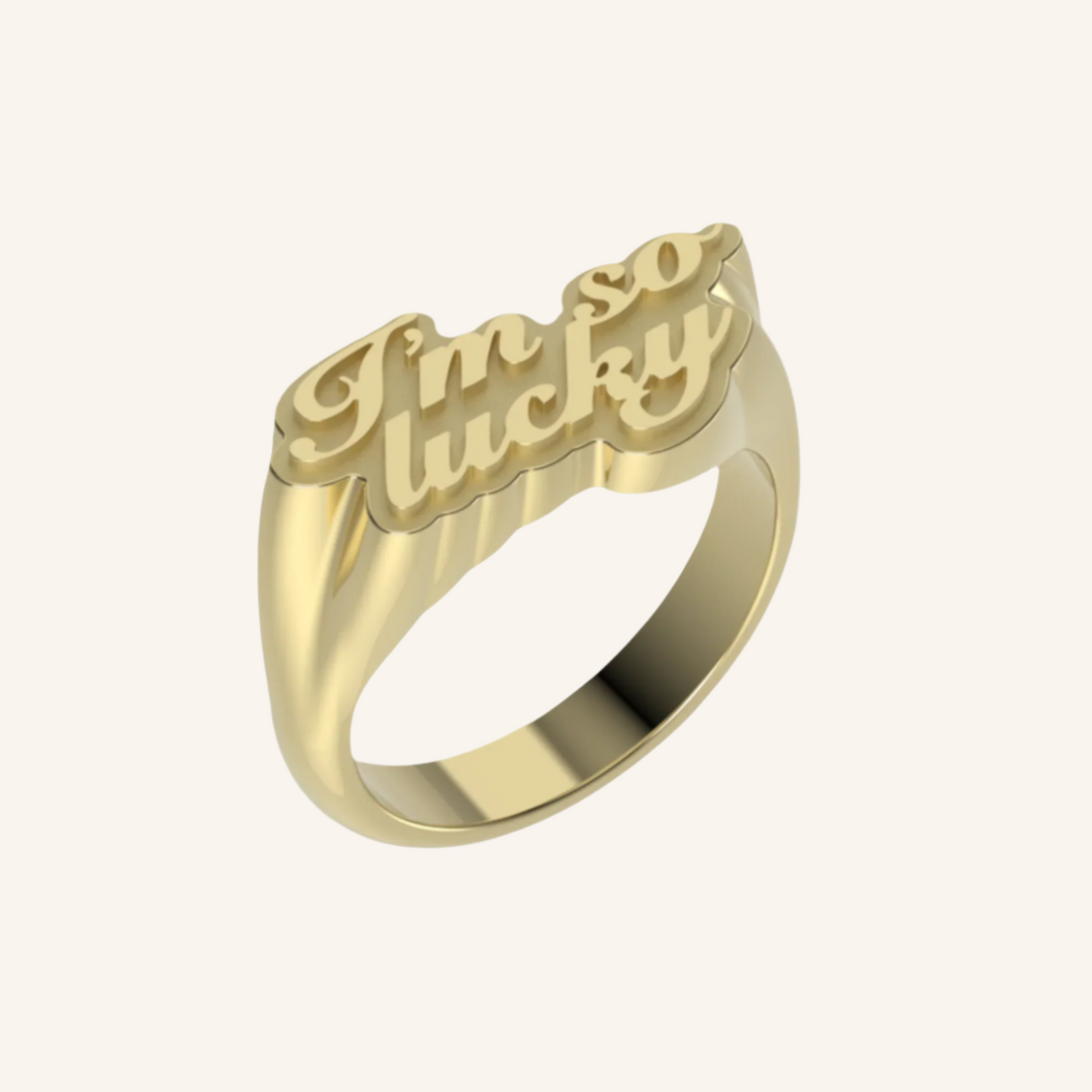I'm So Lucky Gold Signet