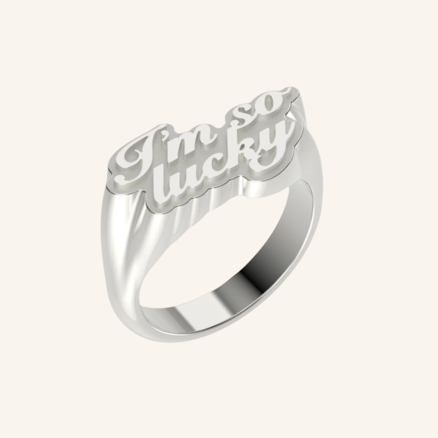 I'm So Lucky Silver Signet