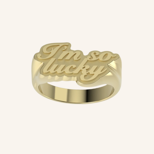 I'm So Lucky Gold Signet