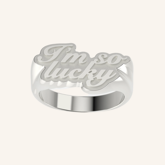 I'm So Lucky Silver Signet